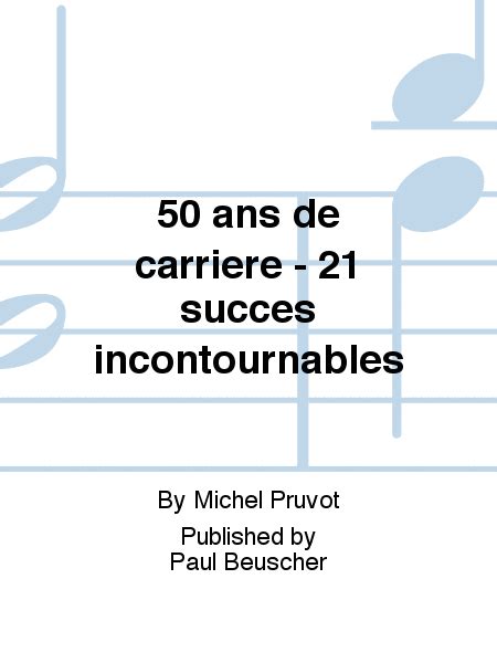  50 Ans De Carriere - 21 Succes Incontournables by Michel Pruvot